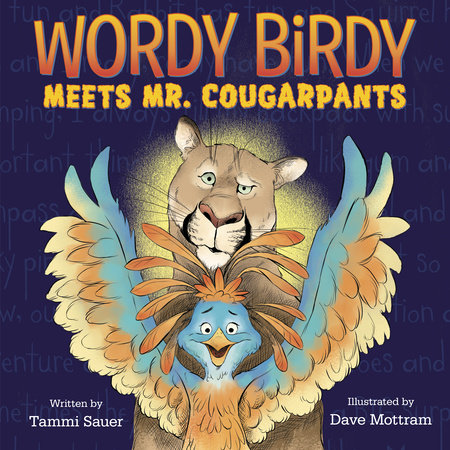 Cover of the Book Wordy Birdy Meets Mr. Cougarpants by Tammi Sauer and illustrated by Dave Mottram